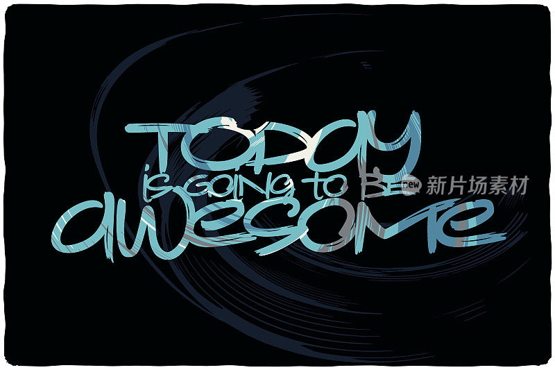 文字引用“Today is going to be awesome”与蓝色抽象纹理填充